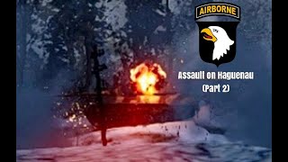 Squad 44 101st Airborne Winter Assault on Haguenau Part 2 [upl. by Ennairol]