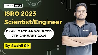 ISRO 2023 Exam Date  7th January 2024  ScientistEngineer  Know The Details  PracticeMock [upl. by Rozelle]