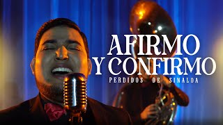 Perdidos de Sinaloa  Afirmo Y Confirmo Official Video [upl. by Nauqad317]