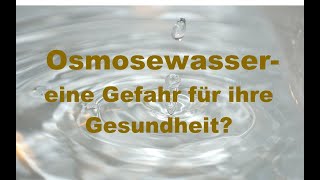 Osmosewasser Eine Gefahr für Ihre Gesundheit 22 [upl. by Accebor258]