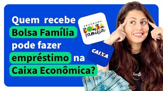 Quem Recebe Bolsa Família Pode Fazer Empréstimo na Caixa Econômica  Acordo Certo [upl. by Reta629]