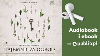 Tajemniczy ogród Frances Hodgson Burnett Audiobook PL Lektura [upl. by Olwena]