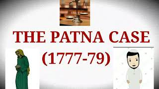 The Patna Case 17771779 with explaination।।LEGAL HISTORY।।LLB NOTES।। [upl. by Resiak359]