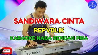 Sandiwara Cinta  Republik  Karaoke Nada Rendah Pria [upl. by Careaga41]