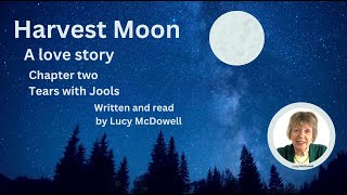 Harvest Moon Chapter 2 stories and poems by Lucy McDowell [upl. by Schick]