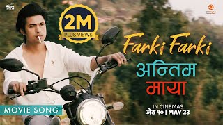 ANTIM MAYA  Nepali Movie FARKI FARKI Official Song  ANMOL KC JASSITA GURUNG  NAREN LIMBU [upl. by Asilak714]