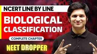 BIOLOGICAL CLASSIFICATION 1 Shot  NCERT Line by Line  BOTANY Chapter 3  NEET [upl. by Ohcirej]