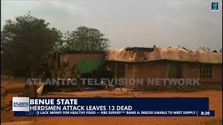 BENUE STATE HERDSMEN ATTACK LEAVES 13 DEAD [upl. by Bradley]