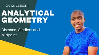 Analytical geometry Lesson 1 Distance Gradient and Midpoint  Mlungisi Nkosi [upl. by Androw]