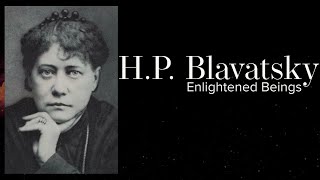 HP Blavatsky  Enlightened beings who stay in touch with humanity [upl. by Alaham346]