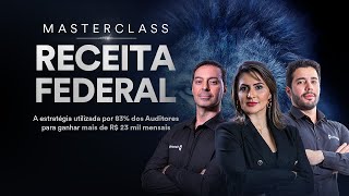 Masterclass Receita Federal  A estratégia utilizada por 83 dos Auditores para ganhar mais [upl. by Yhtomiht]