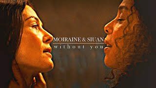 Moiraine amp Siuan  Without You The Wheel of Time [upl. by Atiz]