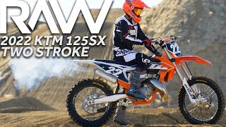 2022 KTM 125SX Two Stroke RAW  Motocross Action Magazine [upl. by Aiekan]