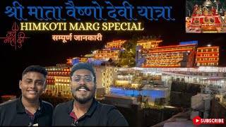 Shri Mata Vaishno Devi Yatra 2024  श्री माता वैष्णो देवी यात्रा  Himkoti Marg  सम्पूर्ण जानकारी [upl. by Anay723]