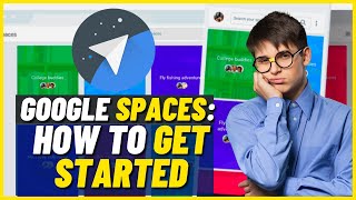 Google Spaces How to Get Started  Full Guide [upl. by Navets]