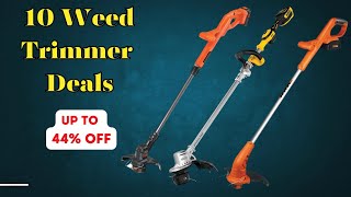 10 Weed Trimmer Deals Get up to 44 off  BlackDecker Dewalt Worx [upl. by Carlota]