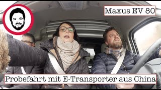 Maxus EV 80  Probefahrt mit ETransporter aus China Test Maxus Teil 2 [upl. by Latsyrc]