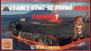 🤔¿SABES CÓMO SE FORMÓ GRAN CANARIA 🌋🌍 [upl. by Admana]