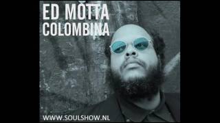 Ed Motta  Colombina HQSound [upl. by Oeht]