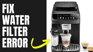 How to Fix Water Filter Error  Delonghi Magnifica Evo [upl. by Ayouqes353]