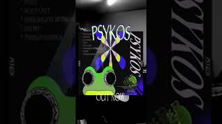 PSYKOS  out now [upl. by Yasu]