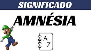 ➥ Significado da palavra AMNÉSIA  Qual o significado de AMNÉSIA [upl. by Mullane6]