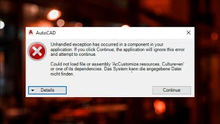 AutoCAD  Unhandled Exception Has Occurred In a Component in Your Application [upl. by Gabriello]