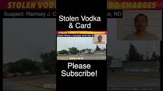 Stolen Vodka amp Stolen Debit Card Charges [upl. by Broddy726]