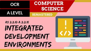 137 OCR A Level H046H446 SLR23  22 Integrated development environments [upl. by Aedrahs]