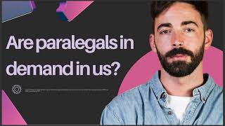 ARE PARALEGALS IN DEMAND IN US [upl. by Brade64]