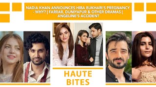 Nadia Khan Announces Hiba Bukharis Pregnancy  WHY  Farrar amp DuniyaPur  Angelines Accident [upl. by Atsillak773]