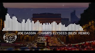 Joe Dassin  Champs Élysées bEzii Remix [upl. by Trisha92]