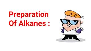 Preparation Of Alkanes  General Methods [upl. by Yblok815]