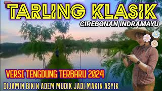 Tarling Cirebonan Indramayu TERLARIS 2024  VERSI TENGDUNG SING GAWE ADEME ATI GASS POLL [upl. by Olivann]