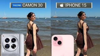 Tecno Camon 30 VS iphone 15 Camera test Comparison [upl. by Osyth]