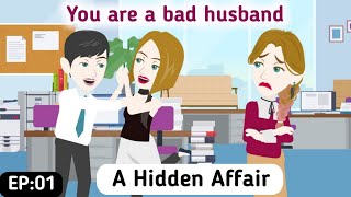 A Hidden Affair 💖 Part 01 English Simple Stories [upl. by Grefe528]