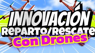 Innovación en Reparto y Rescate con Drones El Cambio que Necesitamos [upl. by Susannah]