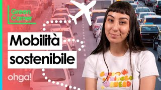 Mobilità sostenibile cosa vuol dire e come metterla in pratica [upl. by Ynned649]