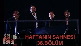 Haftanın Sahnesi Acı Hayat 12Bölüm [upl. by Ethelind911]