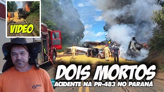 VÍDEO MOSTRA  Acidente grave termina com DOIS MORTOS na PR483 em Francisco Beltrão PR [upl. by Llenoj288]