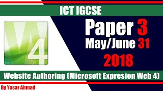 15 ICT IGCSE Paper 3 2018 Website Authoring June 31 Microsoft Expression Web 4 [upl. by Olivann]