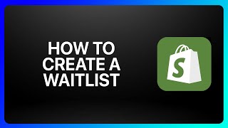 How To Create A Waitlists On Shopify tutorial [upl. by Eessej]