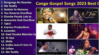 Congo Gospel Songs 2023 Best Congolese Gospel Music 2023 Top Congo Worship Songs 2023 2024 [upl. by Ledairam482]