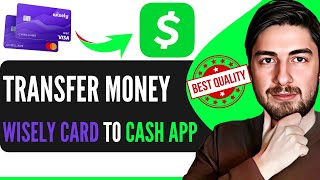 How To Transfer Money From Wisely Card To Cash App StepByStep [upl. by Almeeta]