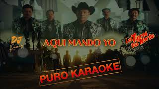 Aqui Mando YoLos Tigres Del NorteKaraoke✨2o24✨🔥 [upl. by Zirkle]