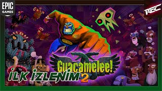 Guacamelee 2 Canlı İlk İzlenim First LookEpicFree  RecLast [upl. by Israeli549]