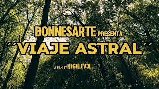 BONNESARTE  VIAJE ASTRAL FT DJ ROPO VIDEO OFICIAL [upl. by Ibba]