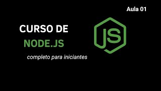 Nodejs do Zero Comece sua Jornada no Desenvolvimento Web AULA01 [upl. by Roumell]