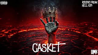 Casket  UMK  prod byGuy beats  Rising From Hell EP [upl. by Liva]