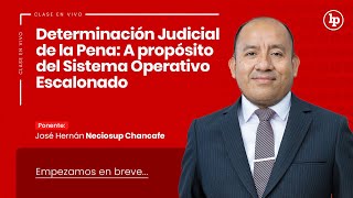 Clase en vivo Determinación Judicial de la Pena A propósito del Sistema Operativo Escalonado [upl. by Enovi]